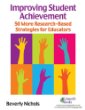 Improving student achievement : 50 more research-based strategies for educators / Beverly Nichols.
