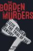 The Borden Murders : Lizzie Borden and the trial of the century