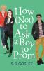 How (not) to ask a boy to prom