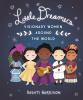 Little Dreamers : visionary women around the world