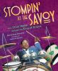 Stompin' At The Savoy : how Chick Webb became the king of drums