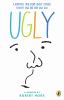 Ugly : a memoir
