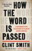 How The Word Is Passed : a reckoning with the history of slavery across America
