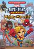 Mighty Marvels! : with Spider-Man, Captain Marvel, Ms. Marvel and the Green Goblin