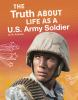 The Truth About Life As A U.s. Army Soldier