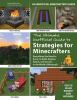 The Ultimate Unofficial Guide To Minecraft Strategies : everything you need to know to build, explore, attack, and survive in the world of Minecraft