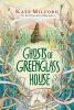 Ghosts Of Greenglass House