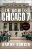 The Trial Of The Chicago 7 : the screenplay