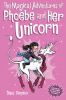 The Magical Adventures Of Phoebe And Her Unicorn