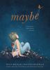 Maybe : a story about the endless potential in each of us