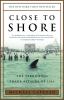 Close To Shore : the terrifying shark attacks of 1916