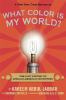 What Color Is My World? : the lost history of African-American inventors