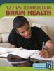 12 Tips To Maintain Brain Health