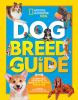 Dog Breed Guide : the complete reference to your best friend fur-ever