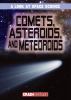 Comets, Asteroids, And Meteoroids