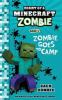 Diary Of A Minecraft Zombie. Book 6, Zombie goes to camp /