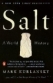 Salt : a world history