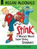 Stink And The World's Worst Super-stinky Sneakers