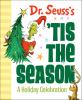 Dr. Seuss's 'tis The Season : a holiday celebration