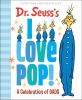 Dr. Seuss's I Love Pop! : a celebration of dads