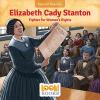Elizabeth Cady Stanton : fighter for women's rights