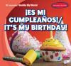 Es Mi Cumpleanos! = It's my birthday!