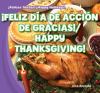 Feliz Dia De Accion De Gracias! = Happy Thanksgiving!