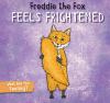 Freddie The Fox Feels Frightened