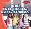Mi Dia En La Escuela = My day at school