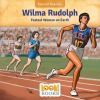 Wilma Rudolph : fastest woman on Earth