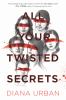 All your twisted secrets