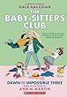 The Baby-sitters Club Dawn and the Impossible. 5, Dawn and the impossible three : a graphic novel /