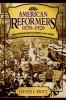 American Reformers, 1870-1920 : progressives in word and deed