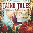 The Secret Of The Hummingbird : Taino Tales