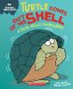 Turtle Comes Out Of Her Shell : a book about feeling shy
