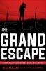 The Grand Escape : the greatest prison breakout of the 20th century