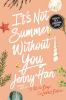 It's Not Summer Without You : a Summer novel