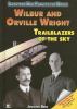 Wilbur And Orville Wright : trailblazers of the sky