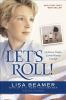 Let's Roll! : ordinary people, extraordinary courage