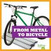 From Metal To Bicycle