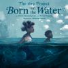 Born on the water / : Born on the Water