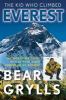 The kid who climbed Everest : the incredible story of a 23-year-old's summit of Mt. Everest
