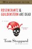 Rosencrantz & Guildenstern are dead