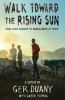 Walk toward the rising sun : from child soldier to ambassador of peace