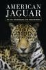 American Jaguar : big cats, biogeography, and human borders