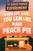 When life gives you lemons, make peach pie