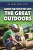 Careers For People Who Love The Great Outdoors
