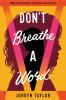 Don't Breathe A Word