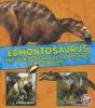 Edmontosaurus And Other Duck-billed Dinosaurs : the need-to-know facts