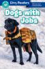 Dogs With Jobs : all true and unbelievble!